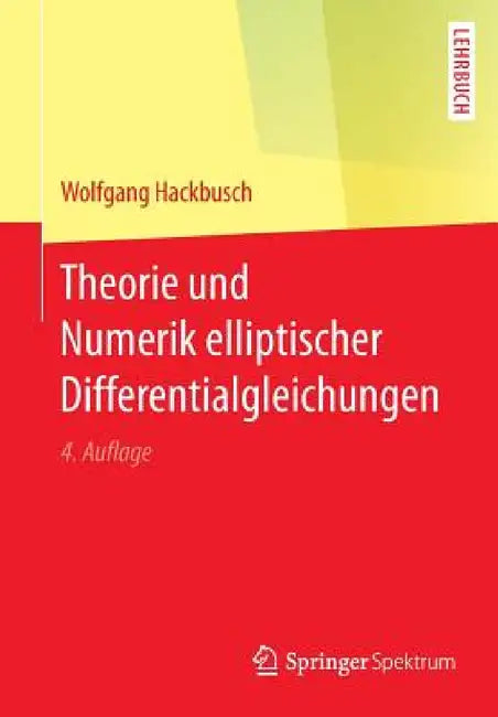 Buy Theorie Und Numerik Elliptischer Differentialgleichungen (English, Wolfgang Hackbusch) — BookShops.in