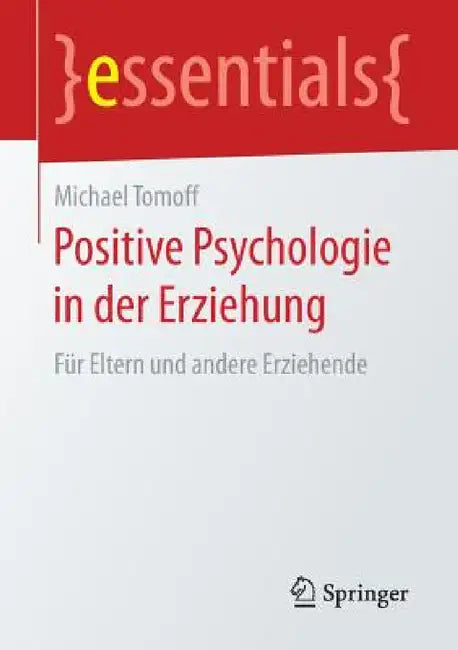 Buy Positive Psychologie in Der Erziehung (English, Michael Tomoff) — BookShops.in