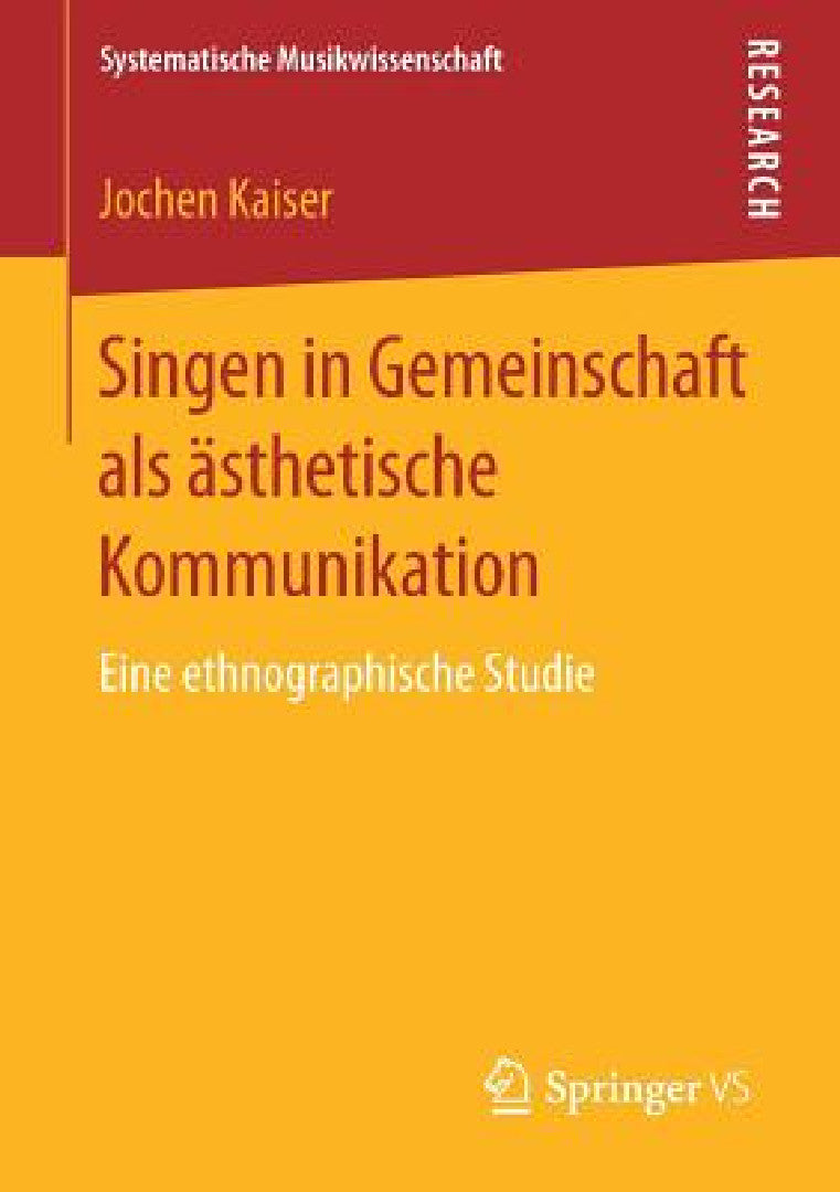 Buy Singen in Gemeinschaft ALS Ästhetische Kommunikation (English, Jochen Kaiser) — BookShops.in