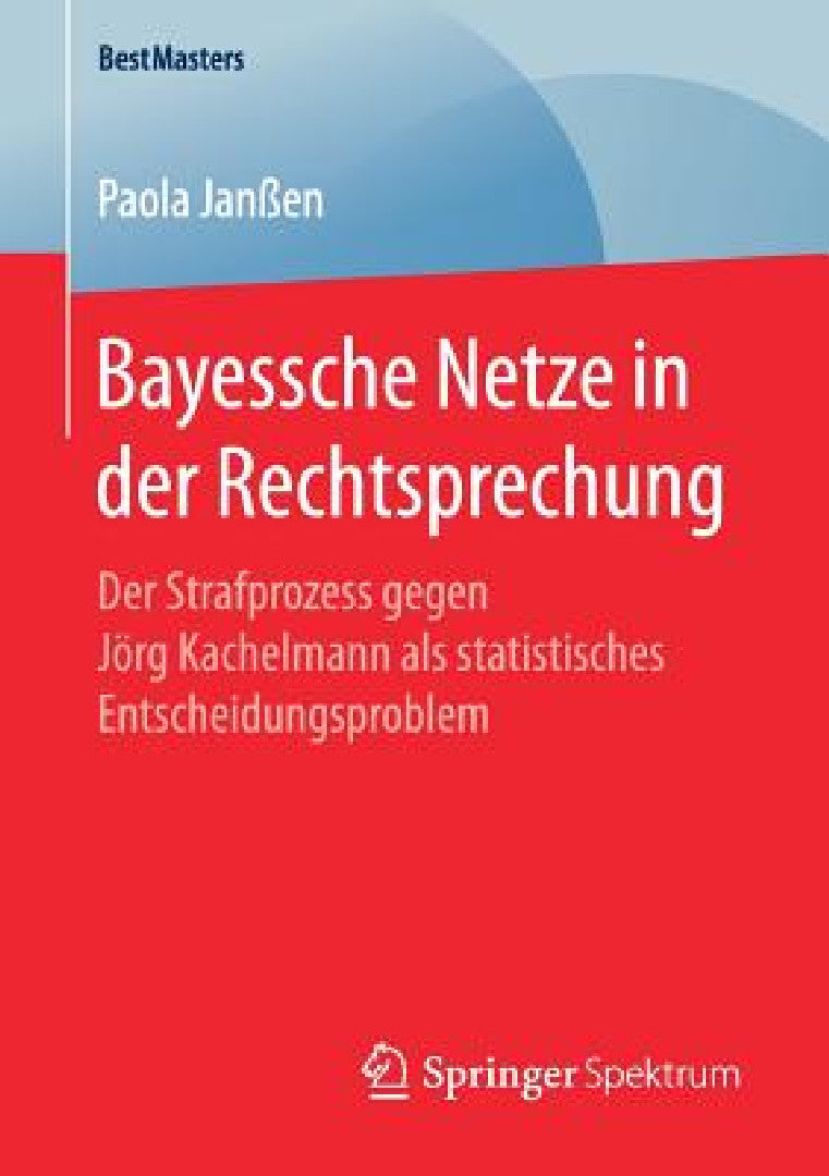 Buy Bayessche Netze in Der Rechtsprechung (English, Paola Janßen) — BookShops.in