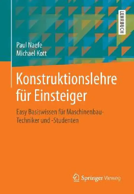 Buy Konstruktionslehre Für Einsteiger (English, Paul Naefe | Michael Kott) — BookShops.in