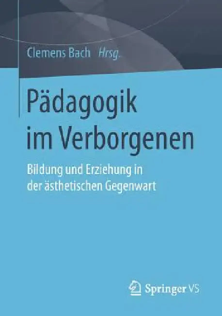 Buy Pädagogik Im Verborgenen (English, Clemens Bach) — BookShops.in