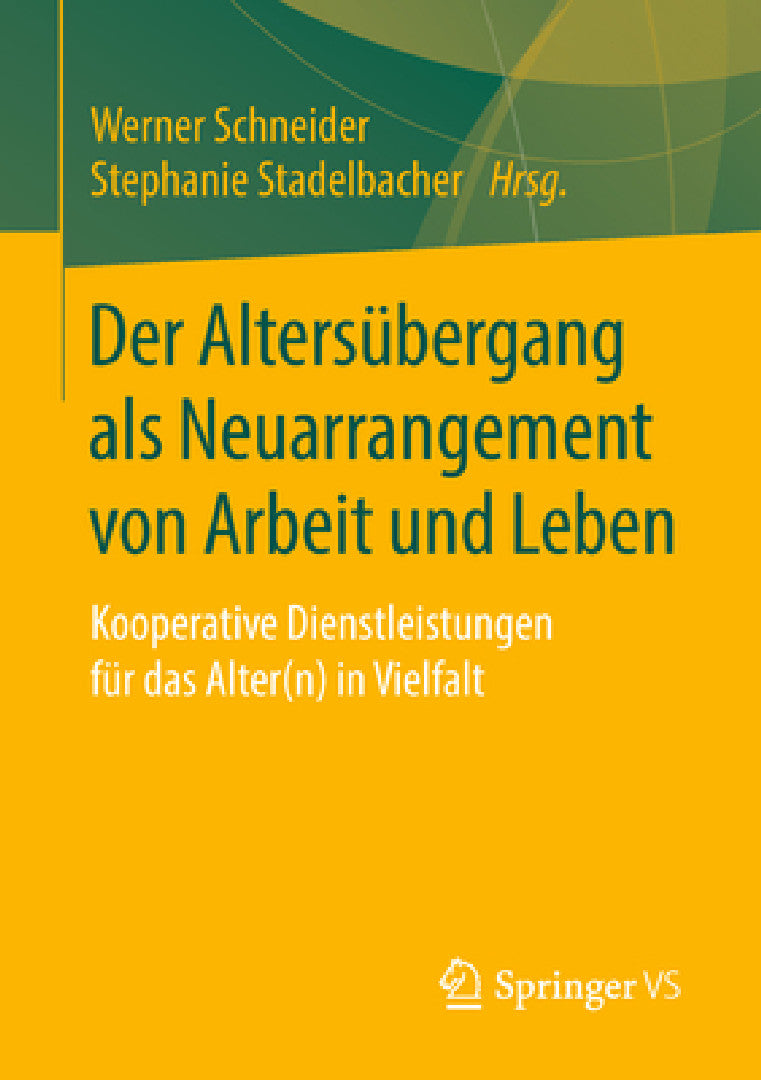 Buy Der Altersübergang ALS Neuarrangement Von Arbeit Und Leben (English, Werner Schneider | Stephanie Stadelbacher) — BookShops.in