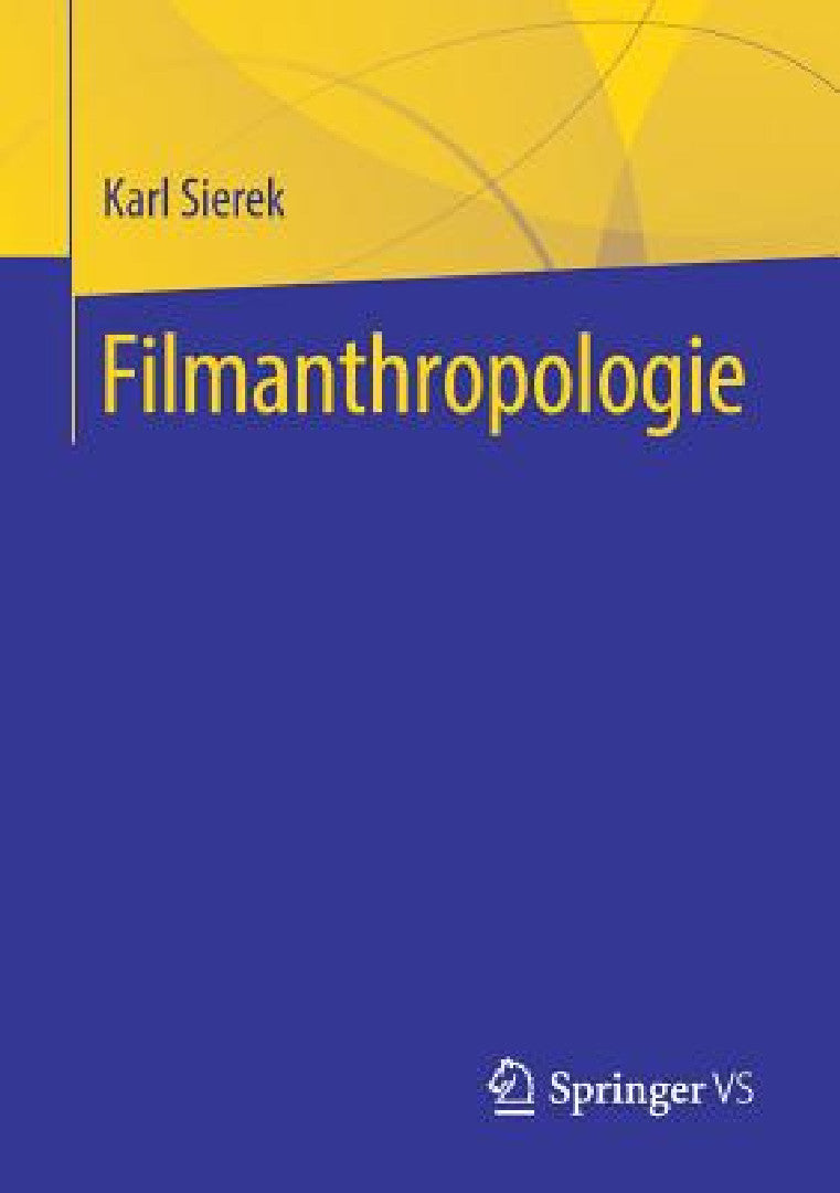 Buy Filmanthropologie (English, Karl Sierek) — BookShops.in