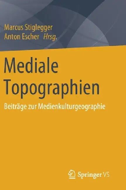 Buy Mediale Topographien (English, Marcus Stiglegger | Anton Escher) — BookShops.in