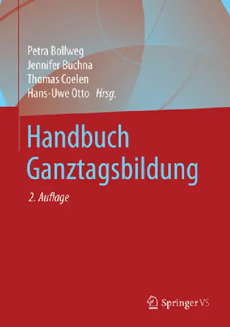 Buy Handbuch Ganztagsbildung (English, Petra Bollweg | Jennifer Buchna | Thomas Coelen) — BookShops.in