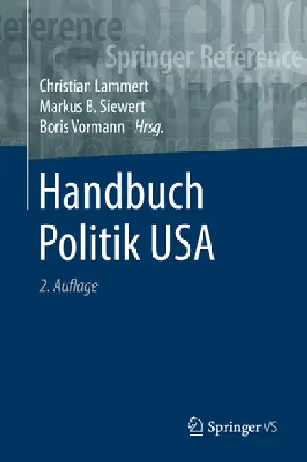 Buy Handbuch Politik USA (English, Christian Lammert | Markus B. Siewert | Boris Vormann) — BookShops.in