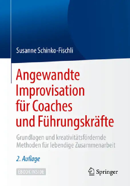 Buy Angewandte Improvisation Für Coaches Und Führungskräfte (English, Susanne Schinko-Fischli) — BookShops.in