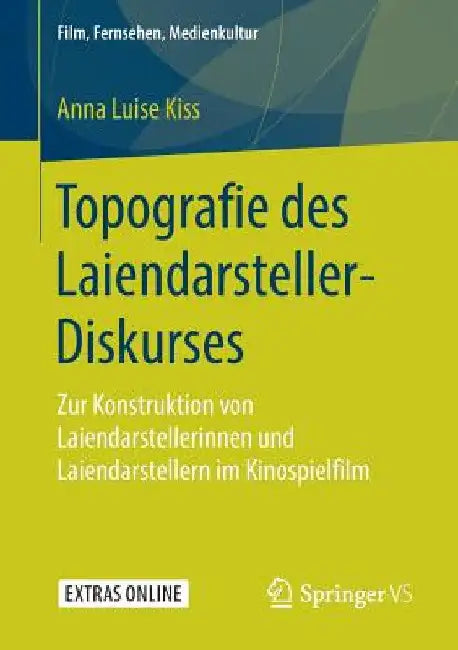 Buy Topografie Des Laiendarsteller-Diskurses (English, Anna Luise Kiss) — BookShops.in