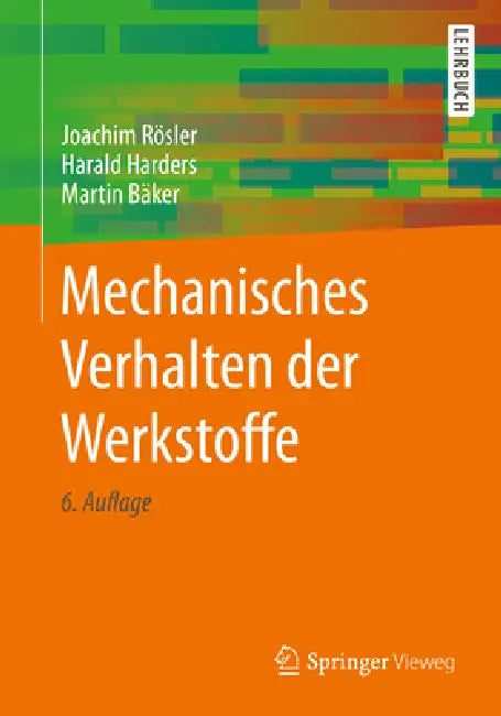 Buy Mechanisches Verhalten Der Werkstoffe (English, Joachim Rösler | Harald Harders | Martin Bäker) — BookShops.in