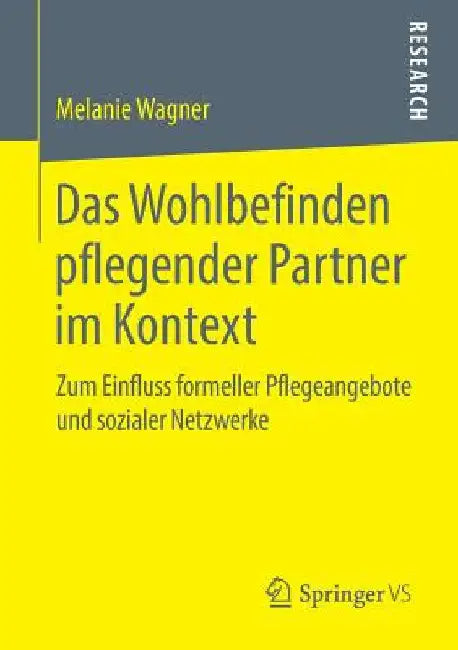 Buy Das Wohlbefinden Pflegender Partner Im Kontext (English, Melanie Wagner) — BookShops.in