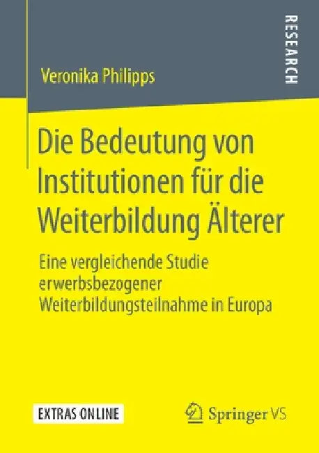 Buy Die Bedeutung Von Institutionen Für Die Weiterbildung Älterer (English, Veronika Philipps) — BookShops.in