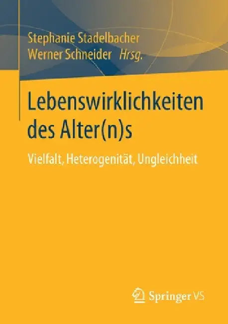 Buy Lebenswirklichkeiten Des Alter(n)S (English, Stephanie Stadelbacher | Werner Schneider) — BookShops.in