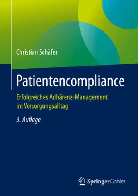 Buy Patientencompliance | by Christian Schäfer | Springer Gabler — BookShops.in