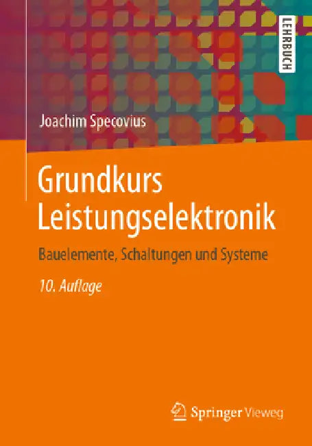 Buy Grundkurs Leistungselektronik (English, Joachim Specovius) — BookShops.in