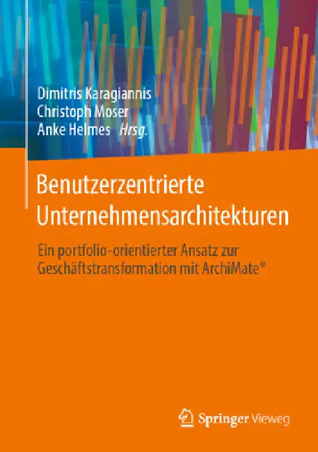 Buy Benutzerzentrierte Unternehmensarchitekturen (English, Dimitris Karagiannis | Christoph Moser | Anke Helmes) — BookShops.in