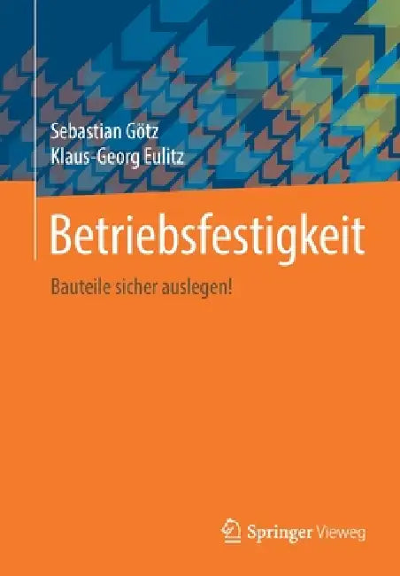 Buy Betriebsfestigkeit (English, Sebastian Götz | Klaus-Georg Eulitz) — BookShops.in