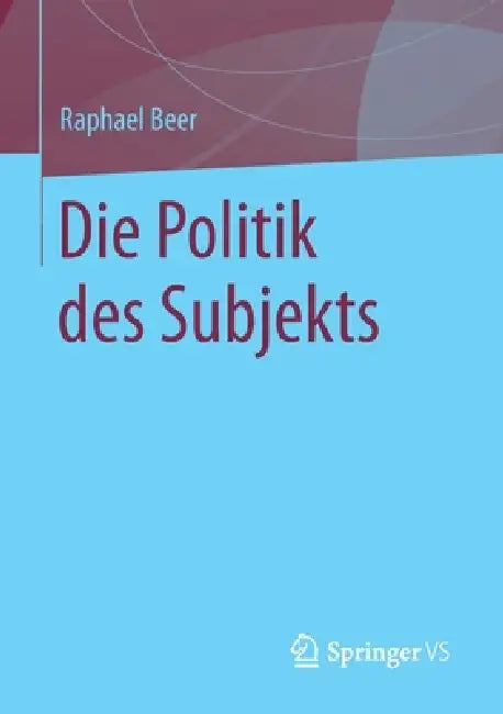Buy Die Politik Des Subjekts (English, Raphael Beer) — BookShops.in