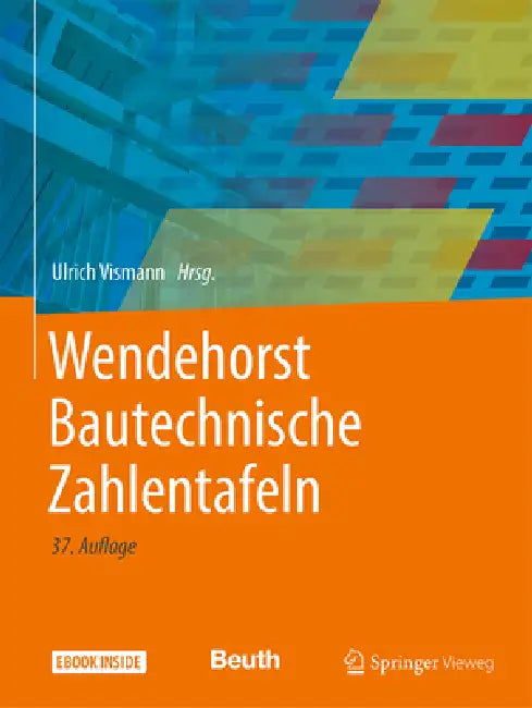 Buy Wendehorst Bautechnische Zahlentafeln (English, Ulrich Vismann | Silvio Beier | Ernst Biener) — BookShops.in