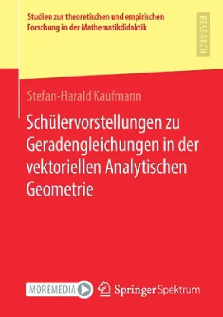 Buy Schülervorstellungen Zu Geradengleichungen in Der Vektoriellen Analytischen Geometrie (English, Stefan-Harald Kaufmann) — BookShops.in