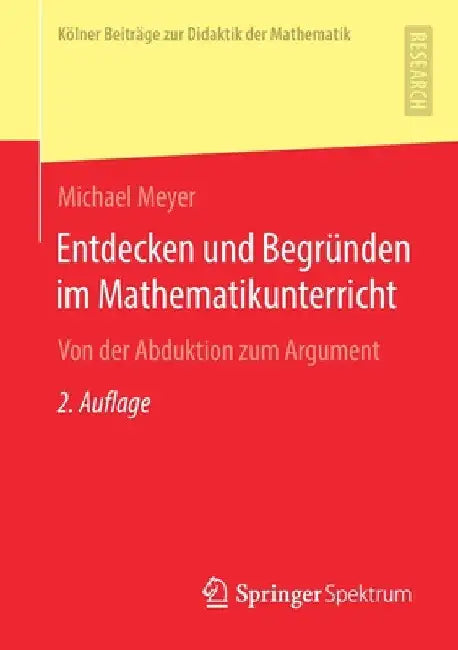 Buy Entdecken Und Begründen Im Mathematikunterricht (English, Michael Meyer) — BookShops.in