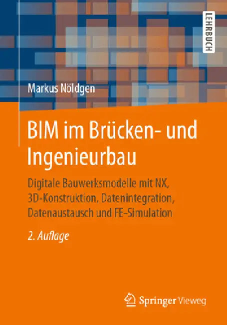 Buy Bim Im Brücken- Und Ingenieurbau (English, Markus Nöldgen) — BookShops.in