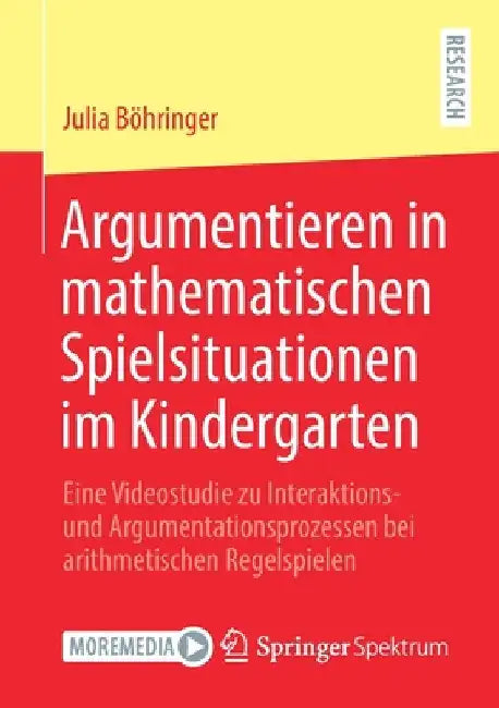 Buy Argumentieren in Mathematischen Spielsituationen Im Kindergarten (English, Julia Böhringer) — BookShops.in
