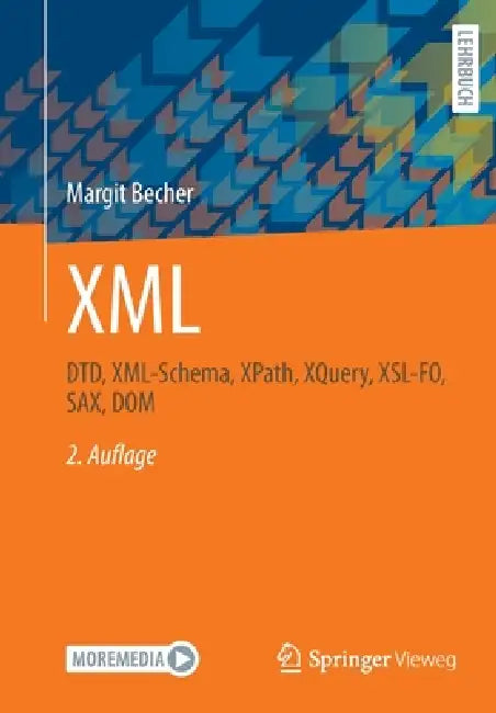 Buy XML: Dtd, XML-Schema, Xpath, Xquery, Xsl-Fo, Sax, DOM (English, Margit Becher) — BookShops.in