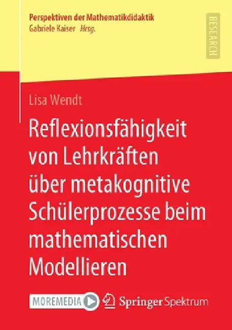 Buy Reflexionsfähigkeit Von Lehrkräften Über Metakognitive Schülerprozesse Beim Mathematischen Modellier (English, Lisa Wendt) — BookShops.in