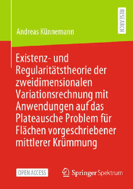 Buy Existenz- Und Regularitätstheorie Der Zweidimensionalen Variationsrechnung Mit Anwendungen Auf Das P (English, Andreas Künnemann) — BookShops.in