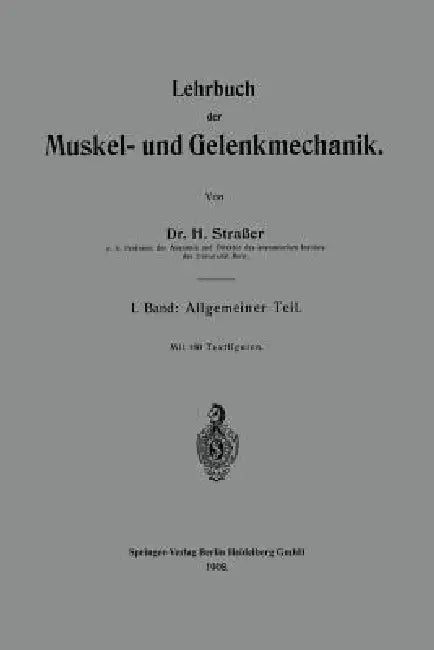 Buy Lehrbuch Der Muskel- Und Gelenkmechanik (English, Hans Strasser) — BookShops.in