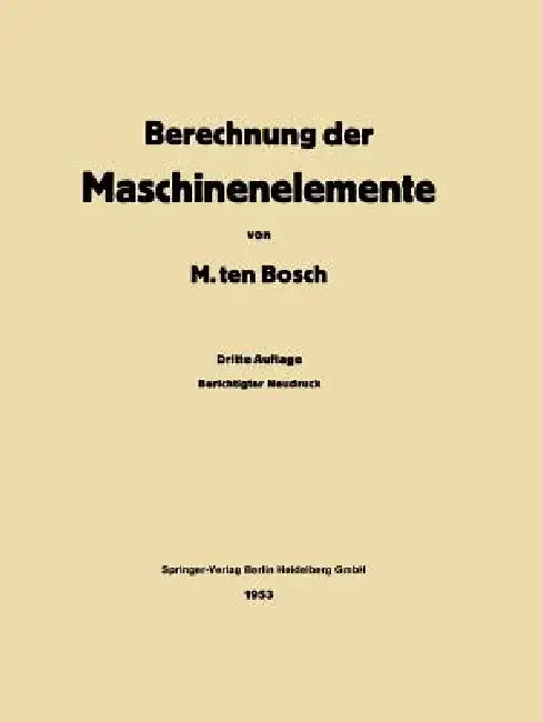 Buy Berechnung Der Maschinenelemente (English, Maurits Ten Bosch) — BookShops.in