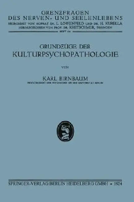 Buy Grundzüge Der Kulturpsychopathologie | by Karl Birnbaum | J. — BookShops.in
