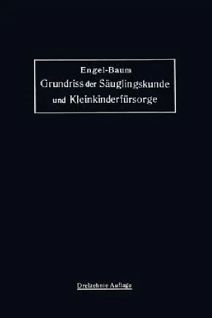 Buy Grundriss Der Säuglingskunde Und Kleinkinderfürsorge (English, Stephan Engel | Marie Baum) — BookShops.in