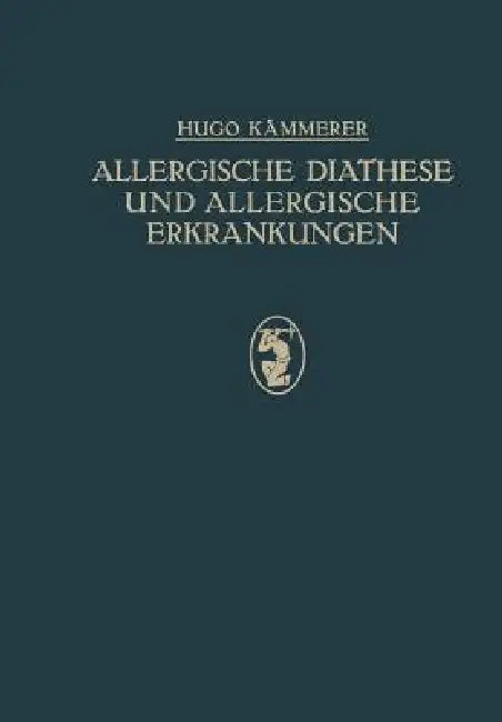 Buy Allergische Diathese Und Allergische Erkrankungen (English, Hugo Kämmerer) — BookShops.in