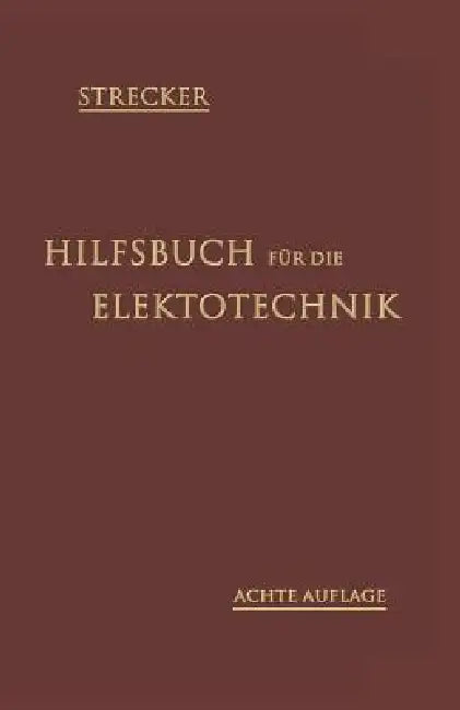 Buy Hilfsbuch Für Die Elektrotechnik (English, Carl Grawinkel | Karl Strecker) — BookShops.in