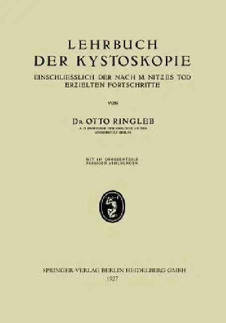 Buy Lehrbuch Der Kystoskopie Einschliesslich Der Nach M. Nitzes Tod Erzielten Fortschritte (English, Otto Ringleb) — BookShops.in