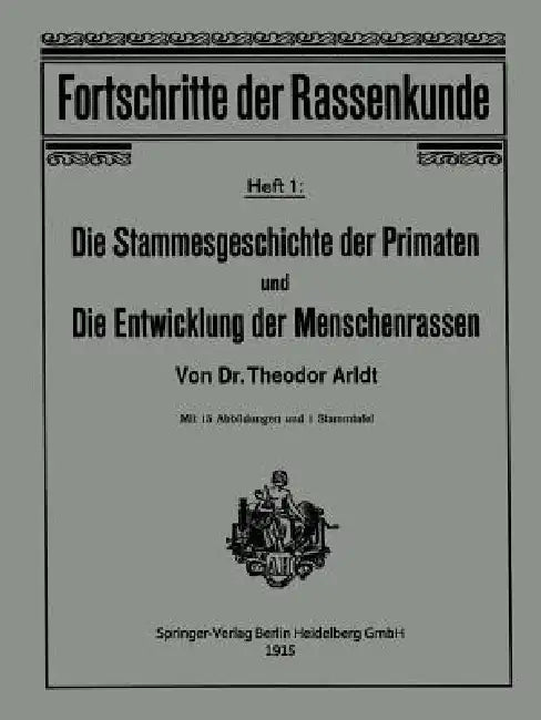 Buy Die Stammesgeschichte Der Primaten Und Die Entwicklung Der Menschenrassen (English, Theodor Arldt) — BookShops.in