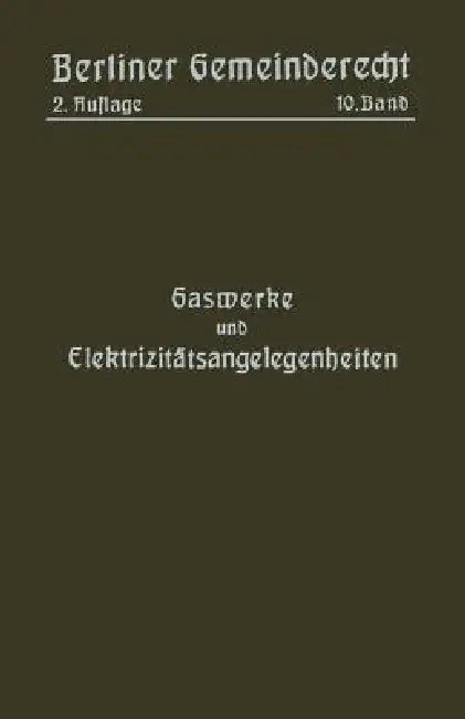 Buy Gaswerke Und Elektrizitätsangelegenheiten (English, Magistrat Von Berlin) — BookShops.in