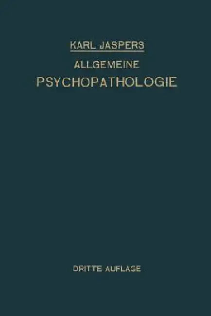 Buy Allgemeine Psychopathologie | by Karl Jaspers | Springer | by Karl Jaspers | Springer | by Karl Jaspers | Springer | by Karl Jaspers | Springer | by Karl Jaspers | Springer | by Karl Jaspers | Springer | by Karl Jaspers | Springer | by Karl Jaspers | Springer | by Karl Jaspers | Springer | by Karl Jaspers | Springer | by Karl Jaspers | Springer | by Karl Jaspers | Springer | by Karl Jaspers | Springer | by Karl Jaspers | Springer | by Karl Jaspers | Springer | by Karl Jaspers | Springer | by Kar — BookShops.in