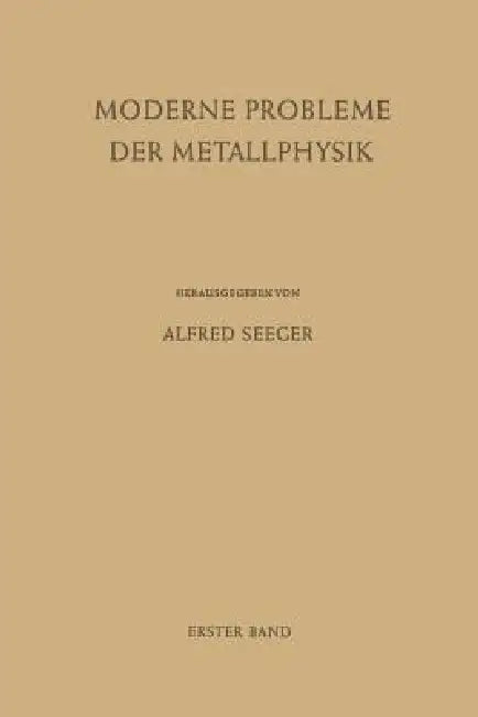 Buy Fehlstellen, Plastizität, Strahlenschädigung Und Elektronentheorie (English, Alfred Seeger) — BookShops.in