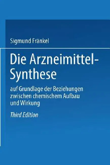 Buy Die Arzneimittel-Synthese (English, Sigmund Fränkel) — BookShops.in