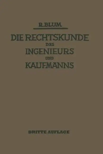 Buy Die Rechtskunde Des Ingenieurs Und Kaufmanns (English, Richard Blum) — BookShops.in