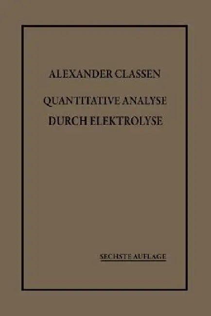 Buy Quantitative Analyse Durch Elektrolyse (English, Alexander Classen) — BookShops.in