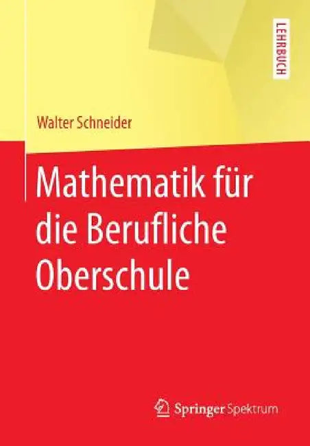 Buy Mathematik Für Die Berufliche Oberschule (English, Walter Schneider) — BookShops.in