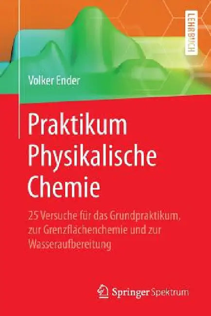 Buy Praktikum Physikalische Chemie (English, Volker Ender) — BookShops.in