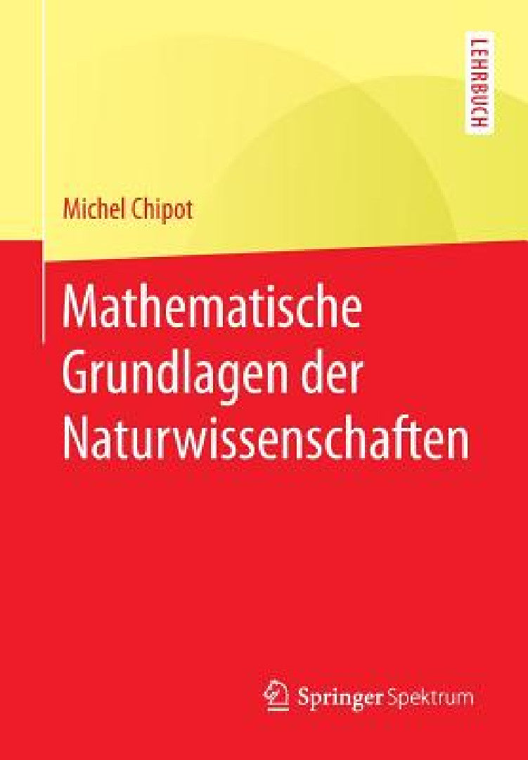 Buy Mathematische Grundlagen Der Naturwissenschaften (English, Michel Chipot) — BookShops.in