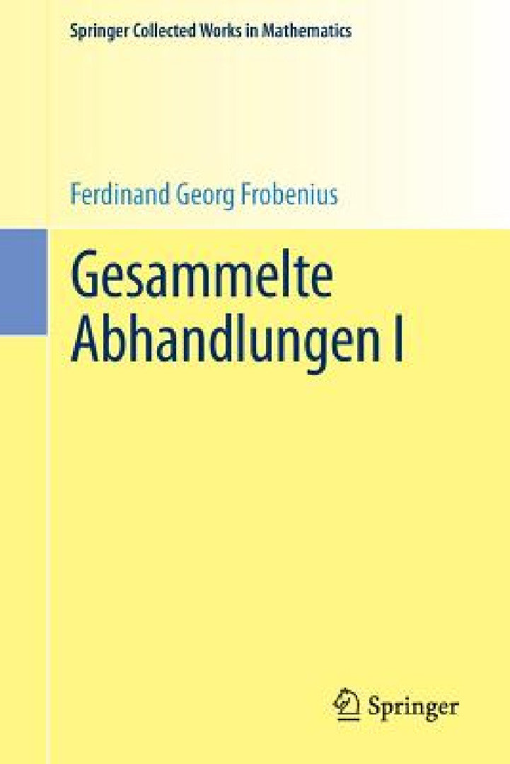 Buy Gesammelte Abhandlungen I (English, Ferdinand Georg Frobenius | Jean-Pierre Serre) — BookShops.in