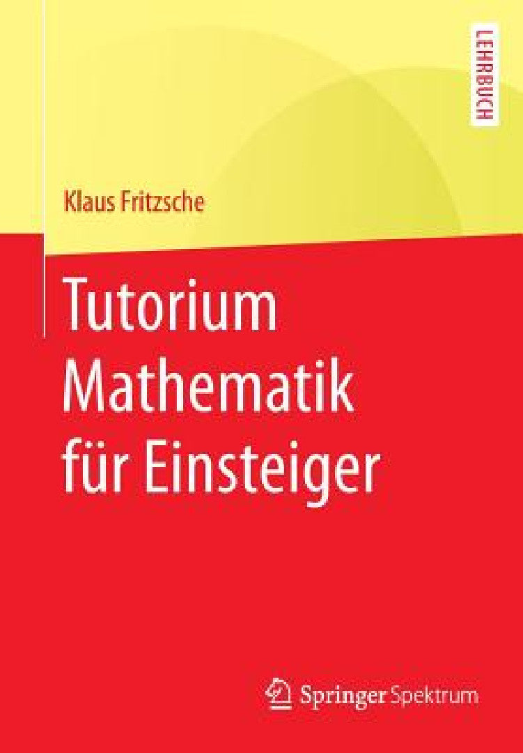 Buy Tutorium Mathematik Für Einsteiger (English, Klaus Fritzsche) — BookShops.in