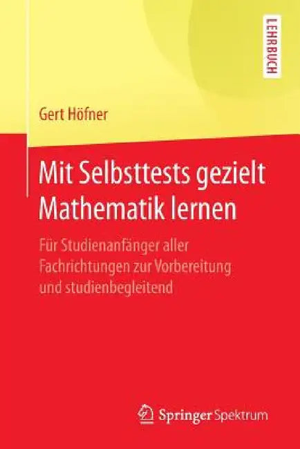 Buy Mit Selbsttests Gezielt Mathematik Lernen (English, Gert Höfner) — BookShops.in